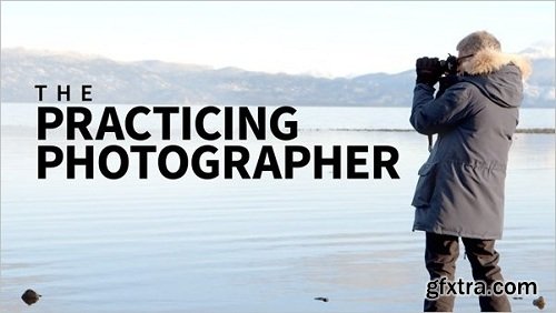 Lynda - The Practicing Photographer [Updated 10/18/2018]