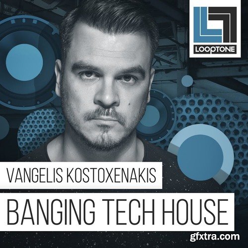 Looptone Vangelis Kostoxenakis Banging Tech House WAV