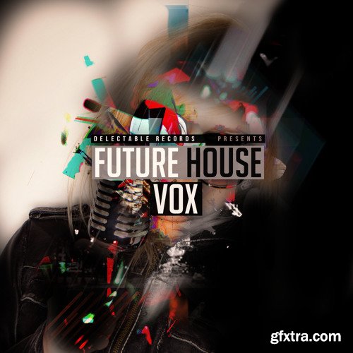 Delectable Records Future House Vox WAV