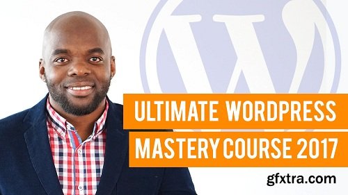 Ultimate WordPress Mastery 2017