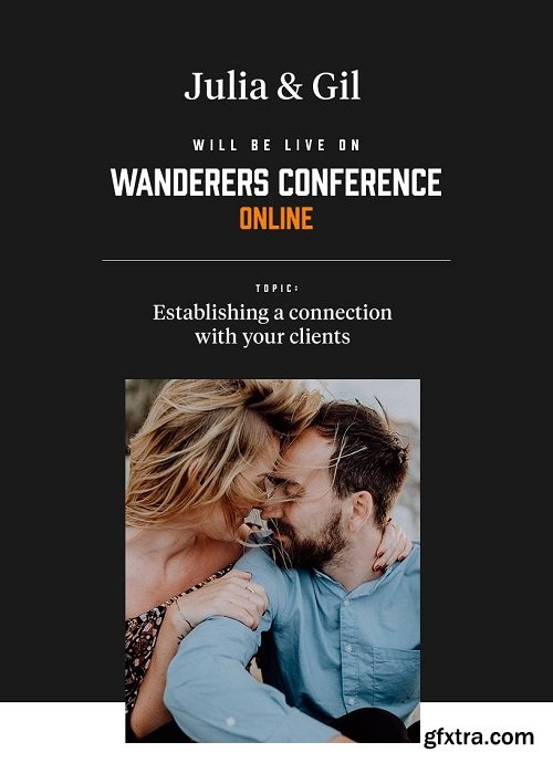 Wanderers Conference - Julia & Gil - Establishing a connection with your clients (Incl. LR Presets)