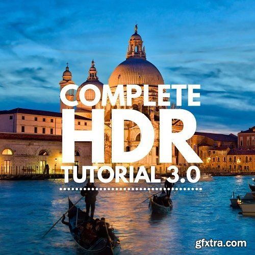 Trey Ratcliff’s Complete HDR Tutorial 3.0