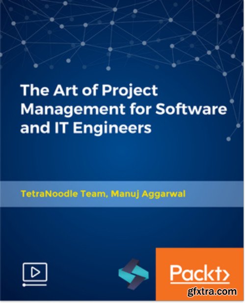 The Art of Project Management for Software and IT Engineers