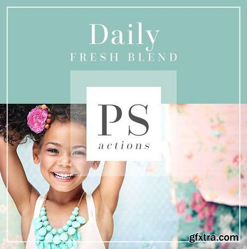 Daily Fresh Blend Photoshop Actions