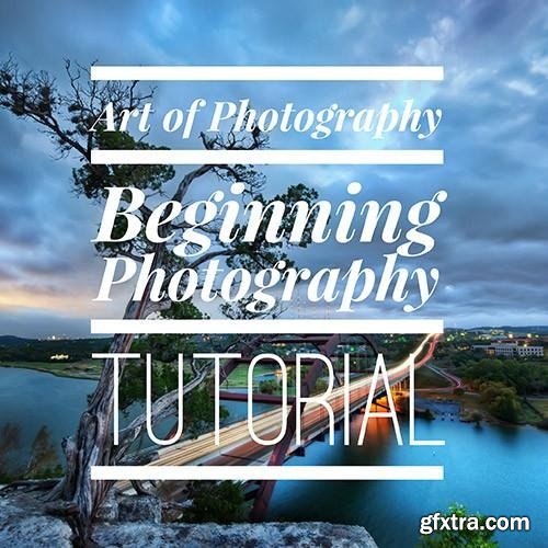 Trey Ratcliff - Art of Photography: Beginning Photography Tutorial