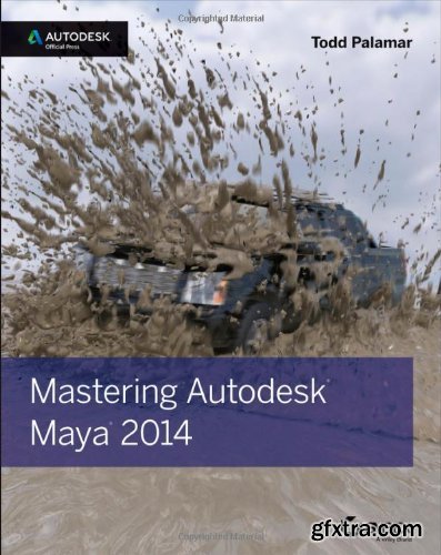 Mastering Autodesk Maya 2014: Autodesk Official Press