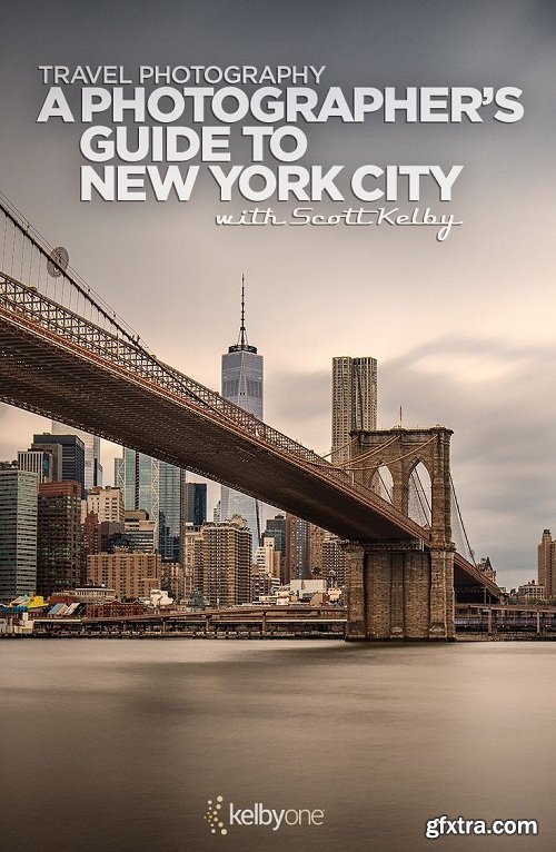 KelbyOne - Travel Photography: A Photographer\'s Guide to New York City