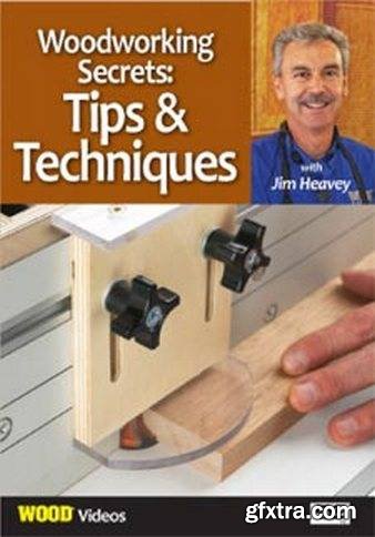 Woodworking Secrets: Tips and Techniques