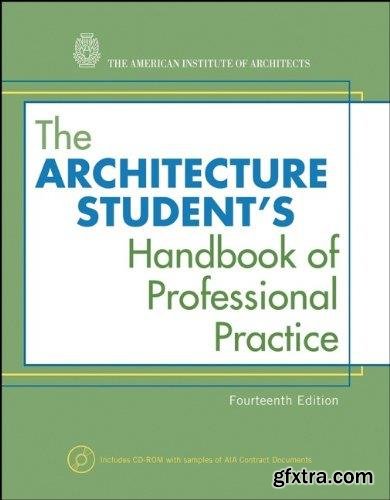 The architecture student\'s handbook of professional practice