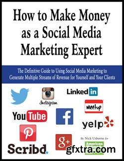 How To Make Money As A Social Media Marketing Expert