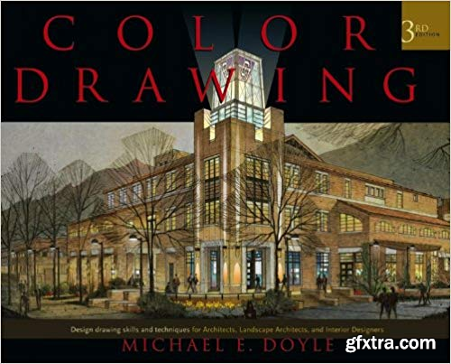 Color Drawing: Design Drawing Skills and Techniques for Architects, Landscape Architects, and Interior Designers (3rd Edition)