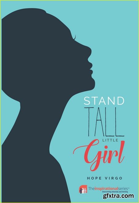 Stand Tall Little Girl: Facing Up To Anorexia (Inspirational Series)