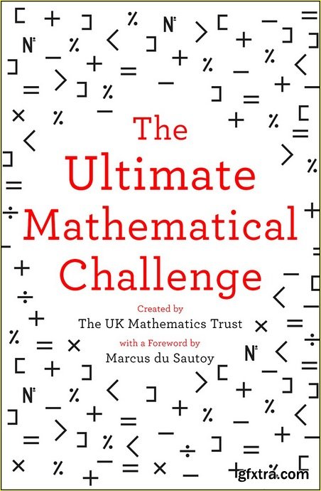 The Ultimate Mathematical Challenge: Over 365 puzzles to test your wits and excite your mind