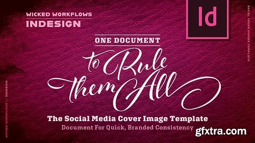 Wicked Workflows: One Document To Rule Them All...Thumbnail & Cover Image Template - Adobe InDesign