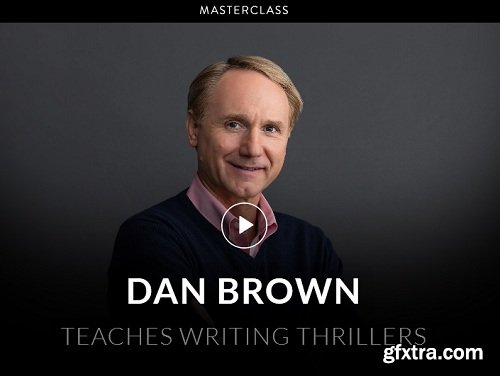 MasterClass - Dan Brown Teaches Writing Thrillers