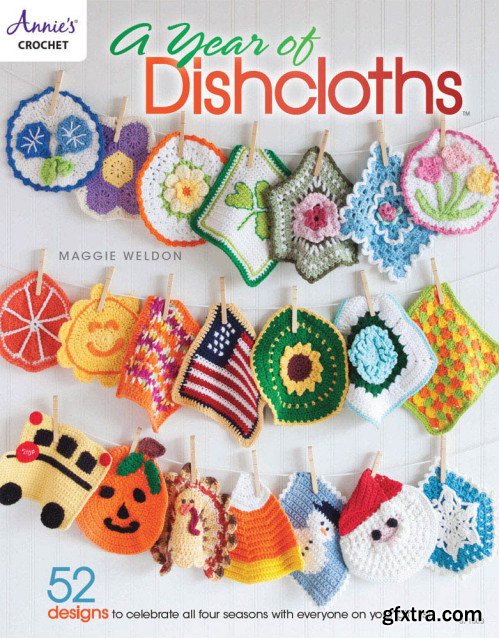 A Year of Dishcloths (Annie\'s Crochet)