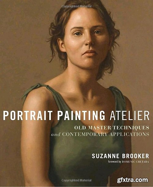 Portrait Painting Atelier: Old Master Techniques and Contemporary Applications