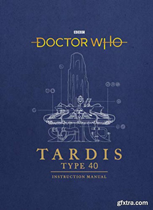 Doctor Who: TARDIS Type 40 Instruction Manual