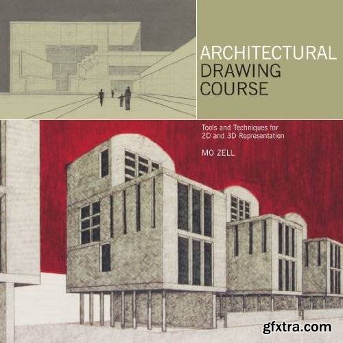 Architectural Drawing Course: Tools and Techniques for 2D and 3D Representation