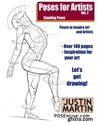 Poses for Artists Volume 2 - Standing Poses: An essential reference for figure drawing and the human form