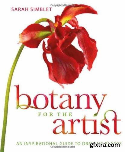 Botany for the Artist: An Inspirational Guide to Drawing Plants