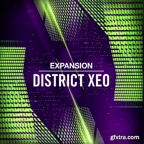 Native Instruments Expansion DISTRICT XEO v1.0.0 DVDR-SYNTHiC4TE