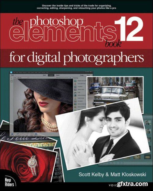 The Photoshop Elements 12 Book for Digital Photographers