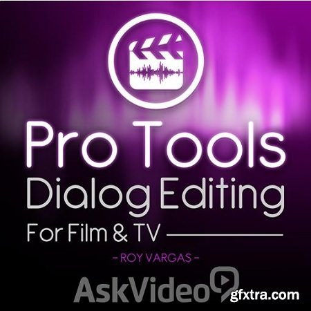 PRO TOOLS 303 Dialog Editing For Film & TV