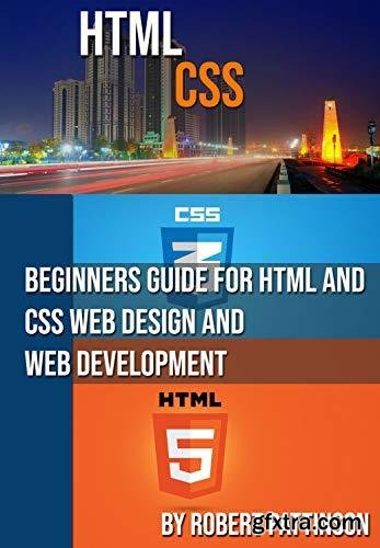 Beginners Guide For Html and Css Web Design and Web Development