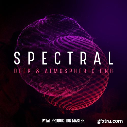 Production Master Spectral (Deep And Atmospheric DnB) WAV-DISCOVER