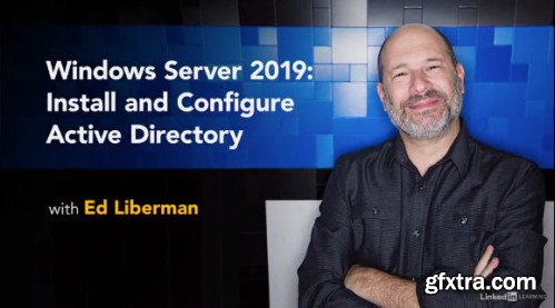 Lynda - Windows Server 2019: Install and Configure Active Directory