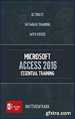 Microsoft Access 2016 Essential Training: Best Database Training