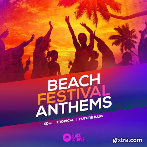 Black Octopus Sound Beach Festival Anthems WAV MiDi XFER SERUM Ni MASSiVE-DISCOVER