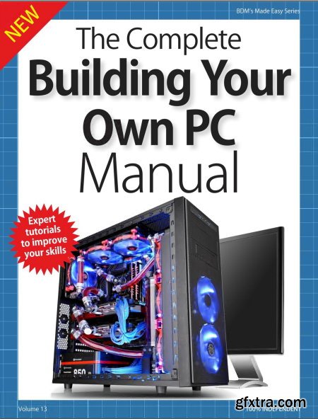 BDM\'s Series: The Complete Building Your Own PC Manual Vol.13 2018