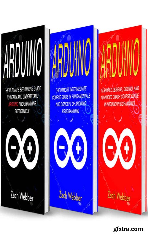 Arduino: The Complete 3 Books in 1 for Beginners