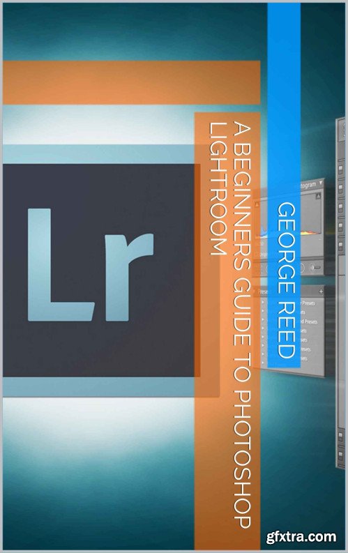 A Beginners Guide to Photoshop Lightroom