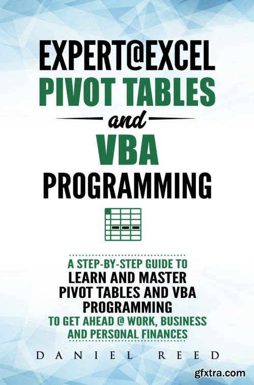 Expert@Excel : Pivot Tables and VBA Programming: Bundle: 2 Books in 1