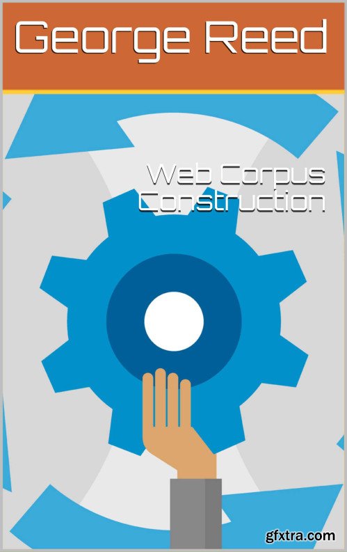 Web Corpus Construction