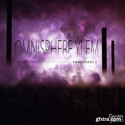 Gahrn Audio Omnisphere Ylem For SPECTRASONiCS OMNiSPHERE 2-DISCOVER