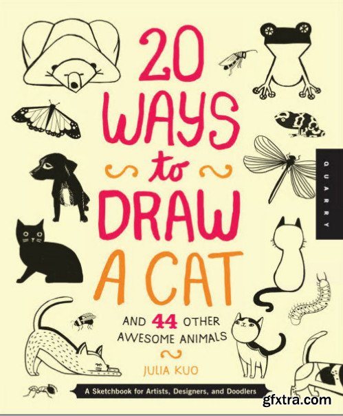 20 Ways to Draw a Cat and 44 Other Awesome Animals