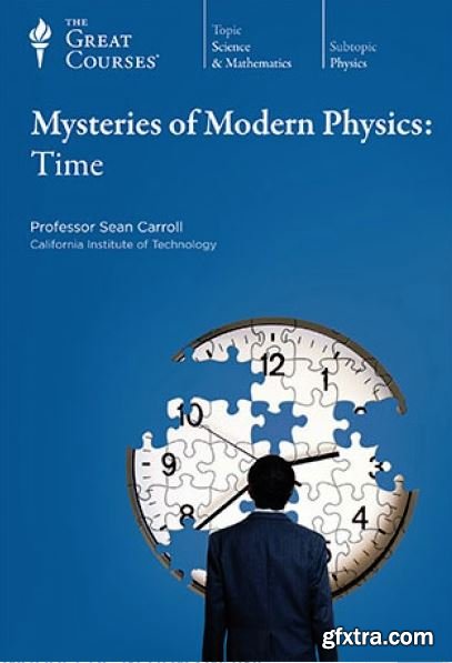 Mysteries of Modern Physics: Time