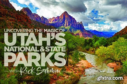 KelbyOne - Uncovering the Magic of Utah’s National and State Parks