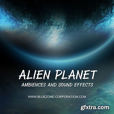 Bluezone Corporation Alien Planet (Ambiences And Sound Effects) WAV-DISCOVER