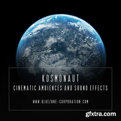 Bluezone Corporation Kosmonaut (Cinematic Ambiences And Sound Effects) WAV-DISCOVER