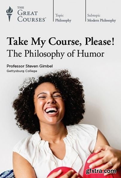 Take My Course, Please! The Philosophy of Humor