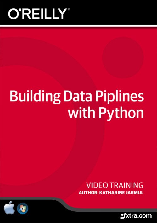 Building Data Pipelines with Python