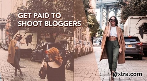 Become an Influencer Photographer: Get Paid to Shoot Bloggers and Instagrammers