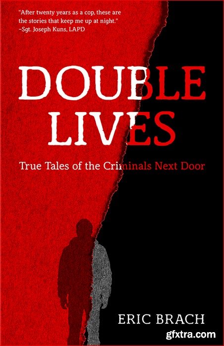 Double Lives: True Tales of the Criminals Next Door