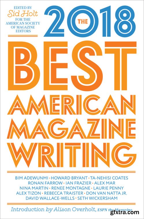 The Best American Magazine Writing 2018