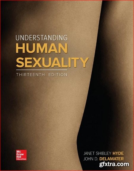 Understanding Human Sexuality, 13th Edition